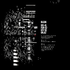 BLEAK - DIS - Disfunktion EP - Deeply Rooted House