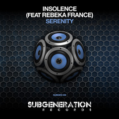 Insolence - Serenity feat Rebeka France (Subgeneration records)