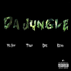 Yg Ivy Ft.Tray,Dre & Kevo - Da Jungle