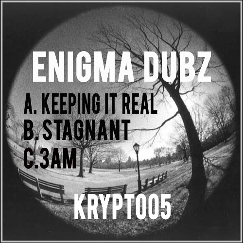 ENiGMA Dubz - Keepin It Real E.P [Krypt Records] Out Now!