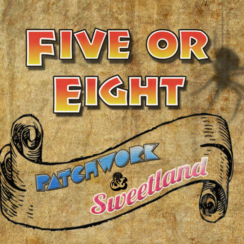 Patchwork & Sweetland - Five Or Eight (Original Mix)