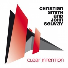 Christian Smith & John Selway - Clear Intention (Musical Mix) [Systematic Recordings]