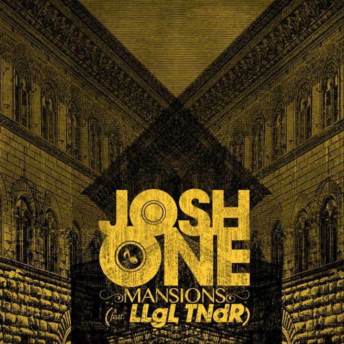 Josh One (feat. LLgL TNdR) - Mansions
