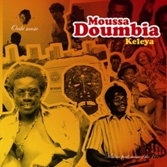 Moussa Doumbia - Keleya [ Album sampler]