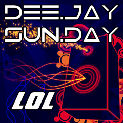 DEE.JAY SUN.DAY - LOL (preview)