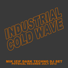 Mik izif DJ Set - Industrial Cold Wave