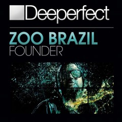 Zoo Brazil - Founder (Stefano Noferini Remix)