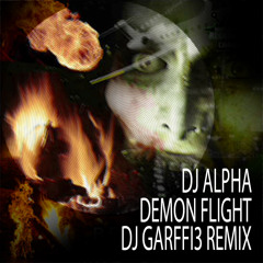 DJ Alpha-Demon Flight (DJ Garffi3 Remix) **FREE DOWNLOAD**