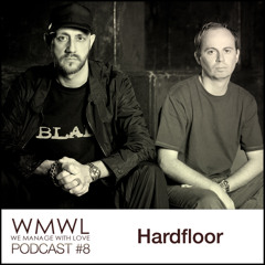 WMWL Podcast 8 Hardfloor (Cocoon / Hardfloor Rec / Harthouse)