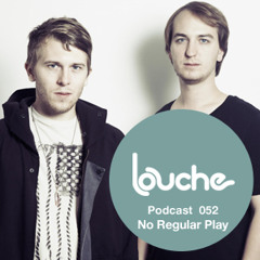 Louche 052 - No Regular Play - (8/5/11)