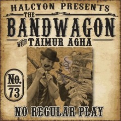 The Bandwagon 073  No Regular Play - (4/3/12)