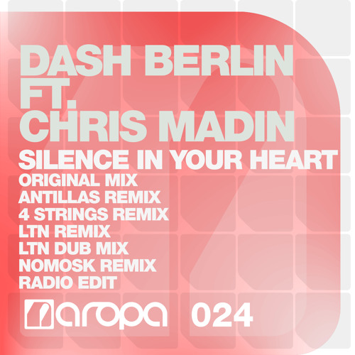 Dash Berlin ft. Chris Madin - Silence In Your Heart (Antillas Remix)