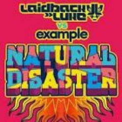 Laid Back Luke vs Example - Natural Disaster (Maxi Valvona's vision Mix)