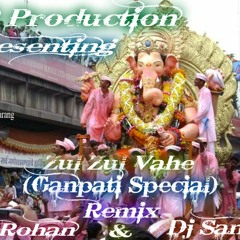 Zul Zul Vahe (Ganpati Special) - Remix- Dj Rohan & Dj Sandy [SR Production]