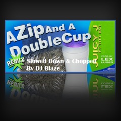 Juicy J ft 2chainz & Tha Joker A Zip & A Double cup Slowed Down & Chopped mixed up