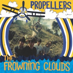 THE FROWNING CLOUDS - Propellers Owen
