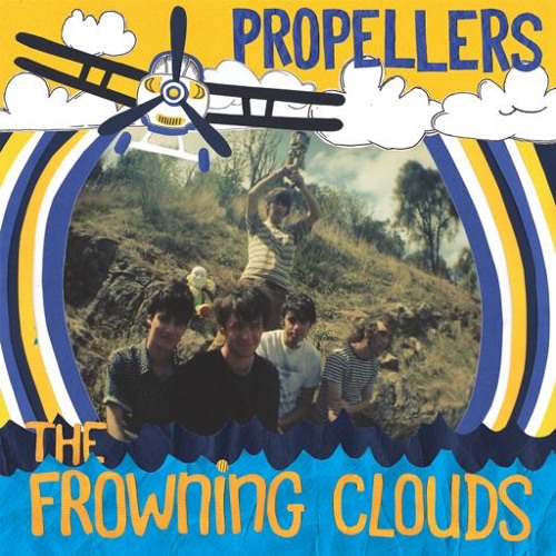 THE FROWNING CLOUDS - Propellers Owen