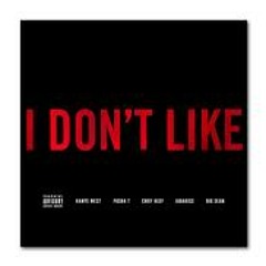 I Don't like