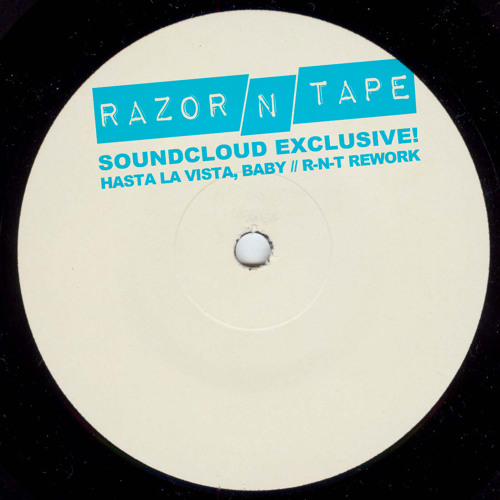 Hasta La Vista, Baby (R-N-T Rework)