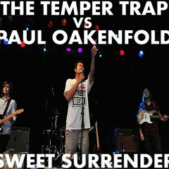 The Temper Trap vs Paul Oakenfold - Sweet surrender (Bastard Bob bootleg)