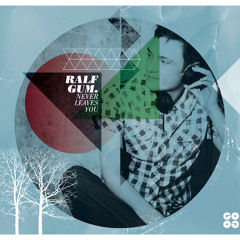 Ralf GUM - Never Leaves You - Album Preview
