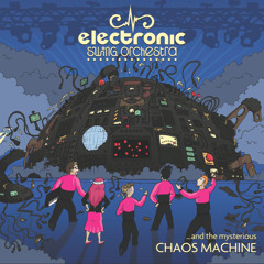 Electronic Swing Orchestra and the Mysterious Chaos Machine - Album Snippet