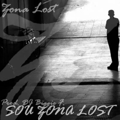 Zona Lost - Sou Zona Lost (Prod. DJ Biggie F)
