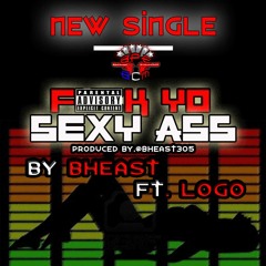"Yo Sexy Ass" Ft. @Three0five_Logo