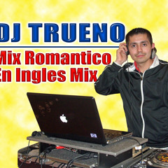 Romantico Mix En Ingles by Dj Trueno