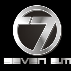 Seven A.M. - Kembalilah