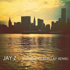 Jay Z - Sunshine (T-Barclay Remix)