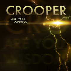 Crooper - Wisdome (Release Date 20.07.2012)