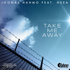 Joonas Hahmo feat. Neea - Take Me Away