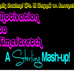 Motivation To Timestretch (A Sterling Mash-Up!!)