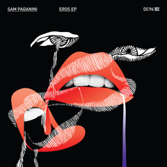 Sam Paganini - Eros Ep (Drumcode)