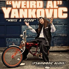 Weird Al Yankovic - White and Nerdy (Psymbionic Remix)