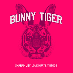Sharam Jey - Love Hurts! (Preview!) Bunny Tiger Music002