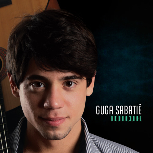 incondicional guga sabatie