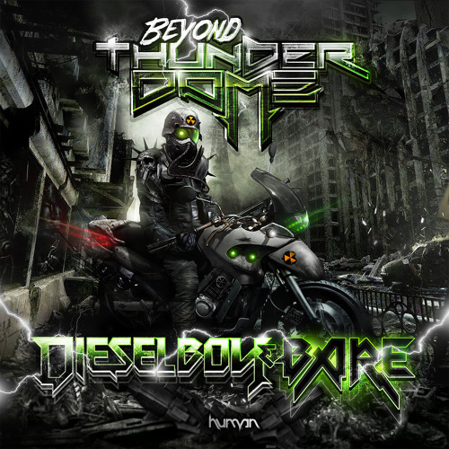 Dieselboy + Bare - Beyond Thunderdome (HUMAN IMPRINT 037) [128k Clip]