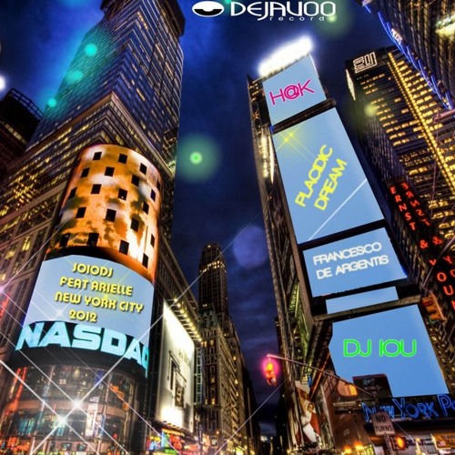 NEW YORK CITY-JOIO DJ FT ARIELLE (PLACIDIC DREAM REMIX)