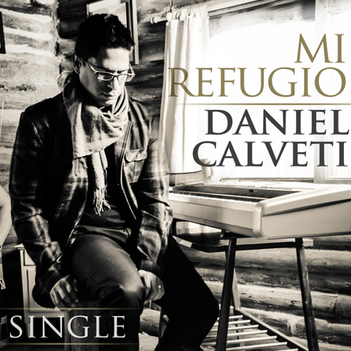 Daniel Calveti - Mi refugio