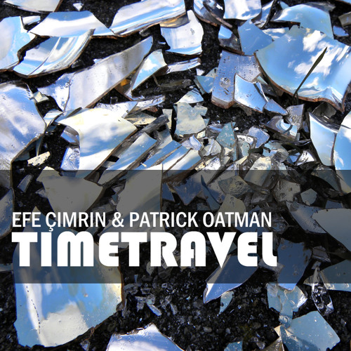 Efe Çimrin & Patrick Oatman - Time Travel (Radio Edit)