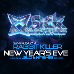 Rabbit Killer feat. Tory D - New Year's Eve (JELO Remix) (SICK SLAUGHTERHOUSE) PREVIEW