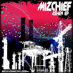 Mizchief - Ashen (clip) [Buy Now For Full Track]