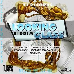 LOOKING GLASS RIDDIM - MIXED BY DJ MK (July 2012)