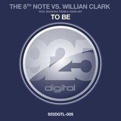 The 8th Note Vs. Willian Clark Feat. Sharona Tiram & Sapir Asy  - To Be (Original Mix)