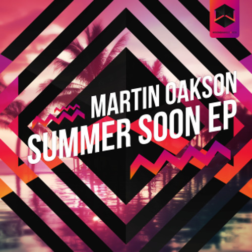 Martin Oakson- Summer Soon(Original Mix) [Woombah Records]