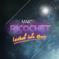 Martel - Ricochet (Laidback Luke Remix) [FREE DOWNLOAD]