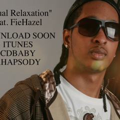 Sexual Relaxation Ft. FieHazel