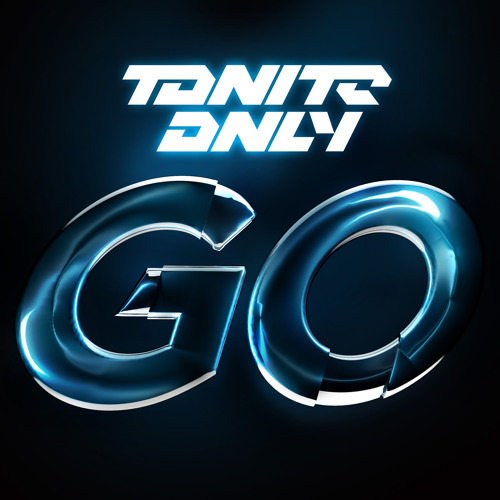 Tonite Only - Go (Swanky Tunes Remix)